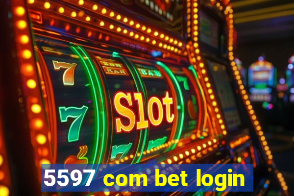 5597 com bet login